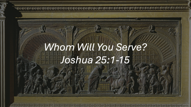 Whom Will You Serve?